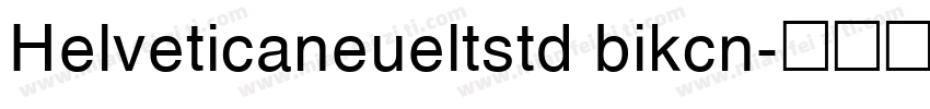Helveticaneueltstd bikcn字体转换